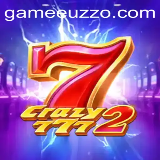 Crazy7772: An In-Depth Exploration of Euzzo's Latest Gaming Phenomenon