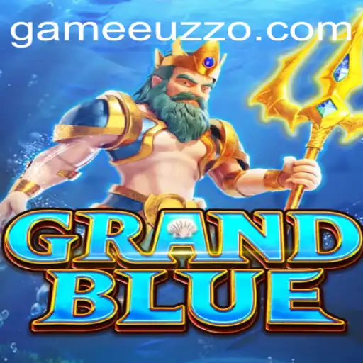 GRANDBLUE: The Epic Fantasy Game Featuring Euzzo
