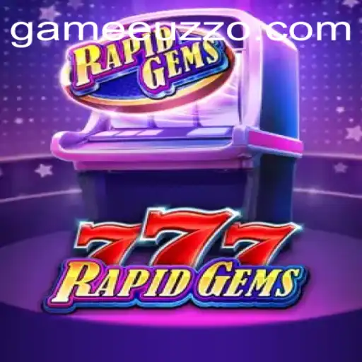 Discover the Thrills of RapidGems777: Unveiling the Game's Exciting Dynamics